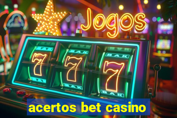 acertos bet casino